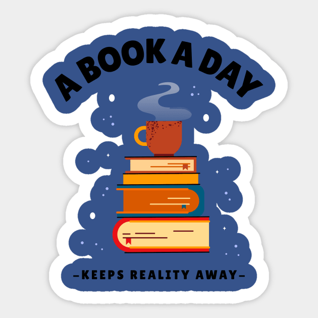 A Book A Day Keeps Reality Away Sticker by TheRelaxedWolf